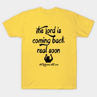 The Lord's Coming Back T-Shirt